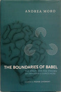 THE BOUNDARIES OF BABEL, THE BRAIN AND THE ENIGMA OF IMPOSSIBLE LANGUAGES.