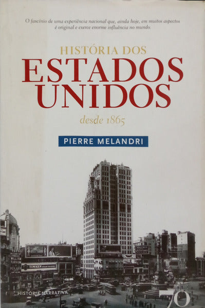 HISTÓRIA DOS ESTADOS UNIDOS DESDE 1865. [2.ª EDIÇÃO]