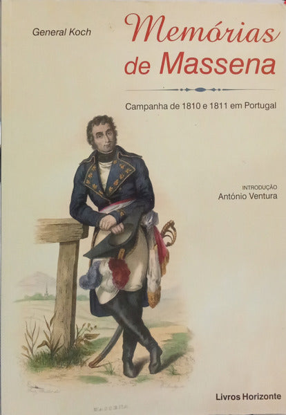 MEMÓRIAS DE MASSENA, CAMPANHA DE 1810 E 1811 EM PORTUGAL.