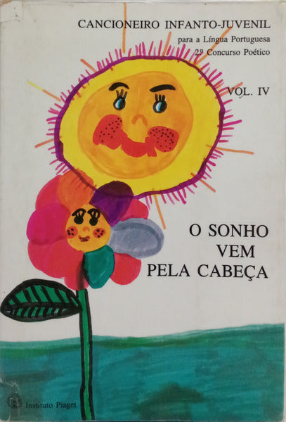 SONHO (O) VEM PELA CABEÇA. [1.ª EDIÇÃO]
