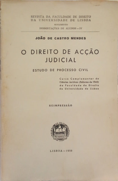 O DIREITO DE ACÇÃO JUDICIAL. [REIMPRESSÃO]