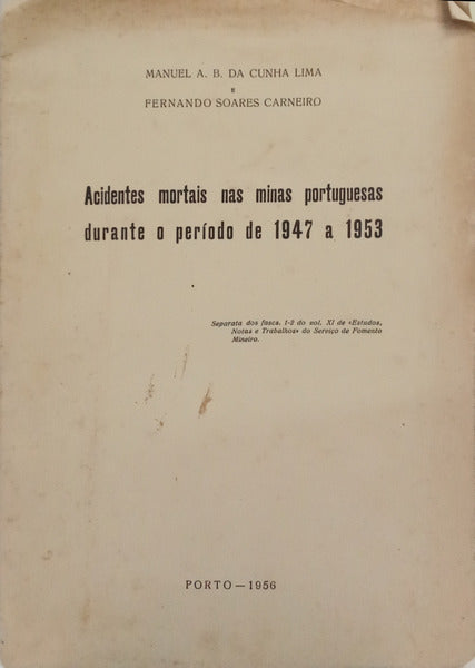ACIDENTES MORTAIS NAS MINAS PORTUGUESAS DURANTE O PERÍODO DE 1947 A 1953.