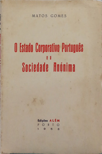 O ESTADO CORPORATIVO PORTUGUÊS E A SOCIEDADE ENÓNIMA.