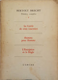 THÉÂTRE COMPLET I: LE CERCLE DE CRAIE CAUCASIEN HOMME POUR HOMME L'EXCEPTION ET LA RÈGLE.