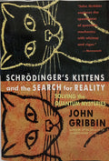 SCHRÖDINGER'S KITTENS AND THE SEARCH FOR REALITY.