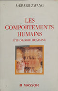 LES COMPORTEMENTS HUMAINS ÉTHOLOGIE HUMAINE.