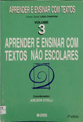 APRENDER E ENSINAR COM TEXTOS NÃO ESCOLARES. [2.ª EDIÇÃO]