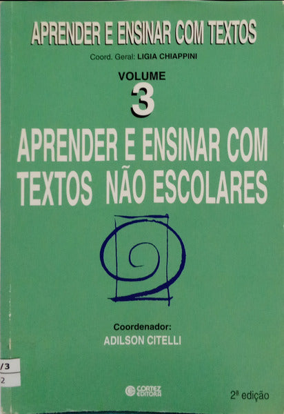 APRENDER E ENSINAR COM TEXTOS NÃO ESCOLARES. [2.ª EDIÇÃO]