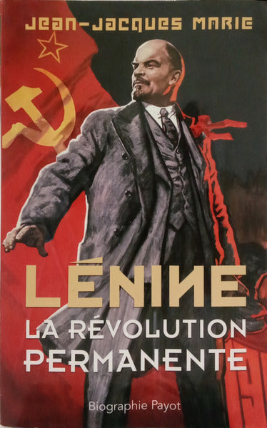 LÉNINE, LA RÉVOLUTION PERMANENTE.