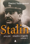 STALIN, 1879-1939 TRIUNFO E TRAGÉDIA. [5.ª IMPRESSÃO]