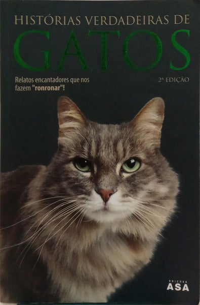HISTÓRIAS VERDADEIRAS DE GATOS. [2.ª EDIÇÃO]