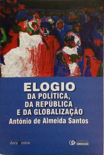 ELOGIO DA POLÍTICA, DA REPÚBLICA E DA GLOBALIZAÇÃO.