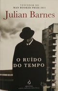 O RUÍDO DO TEMPO. [1.ª EDIÇÃO]