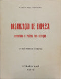 ORGANIZAÇÃO DE EMPRESA, ESTRUTURA E PRÁTICA DOS SERVIÇOS. [2.ª EDIÇÃO]
