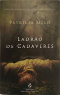 LADRÃO DE CADÁVERES.