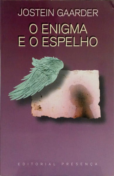 O ENIGMA E O ESPELHO. [1.ª EDIÇÃO]