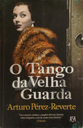 O TANGO DA VELHA GUARDA. [1.ª EDIÇÃO]