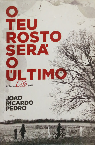 O TEU ROSTO SERÁ O ÚLTIMO. [3.ª EDIÇÃO]