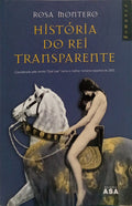 HISTÓRIA DO REI TRANSPARENTE. [1.ª EDIÇÃO]