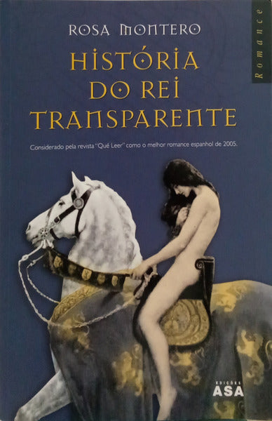 HISTÓRIA DO REI TRANSPARENTE. [1.ª EDIÇÃO]
