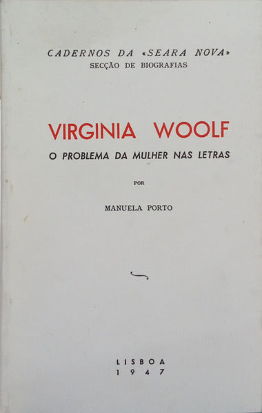 VIRGINIA WOOLF, O PROBLEMA DA MULHER NAS LETRAS.