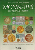 MONNAIES DU MONDE ENTIER [DE 650 AVANT J. C. À NOS JOURS].