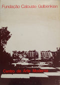 FUNDAÇÃO CALOUSTE GULBENKIAN, 25.º ANIVERSÁRIO ANTEVISÃO DO CENTRO DE ARTE MODERNA.