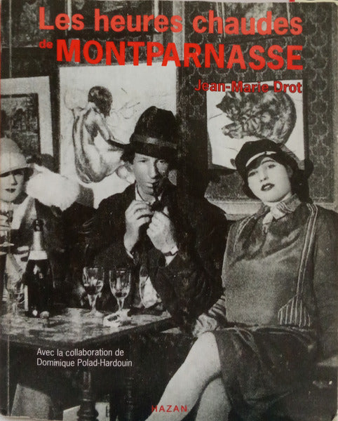 LES HEURES CHAUDES DE MONTPARNASSE.