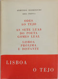 ODES AO TEJO, AS SETE LUAS DO POETA GOMES LEAL, LISBOA PRÓXIMA E DISTANTE.