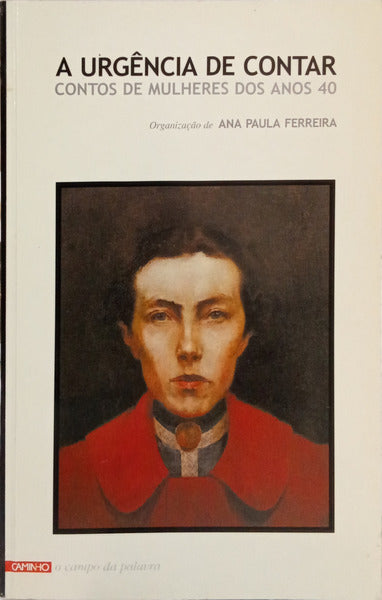 A URGÊNCIA DE CONTAR, CONTOS DE MULHERES DOS ANOS 40.