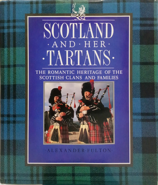 SCOTLAND AND HER TARTANS.