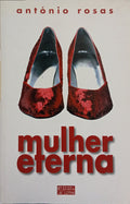 MULHER ETERNA. [1.ª EDIÇÃO]