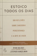 ESTOICO TODOS OS DIAS. [1.ª EDIÇÃO]