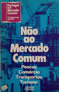 NÃO AO MERCADO COMUM.
