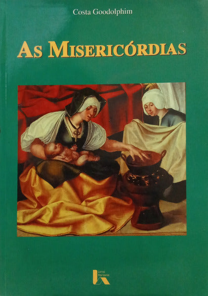 AS MISERICÓRDIAS. [2.ª EDIÇÃO]