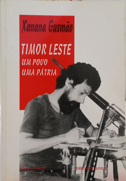 TIMOR LESTE: UM POVO, UMA PÁTRIA. [4.ª EDIÇÃO]