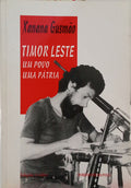 TIMOR LESTE: UM POVO, UMA PÁTRIA. [4.ª EDIÇÃO]