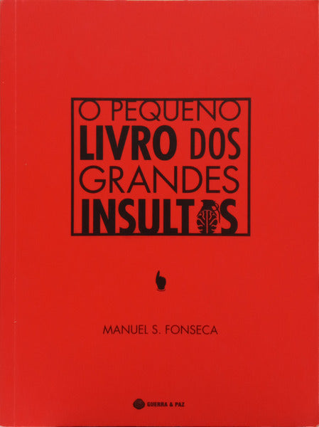 O PEQUENO LIVRO DOS GRANDES INSULTOS. [1.ª EDIÇÃO]