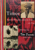 TIMOR, AQUELA ILHA PARA ALÉM DO FIM... DO FIM!