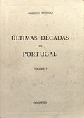 TOMÁS. (Américo) ÚLTIMAS DÉCADAS DE PORTUGAL.