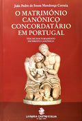 O MATRIMÓNIO CANÓNICO CONCORDATÁRIO EM PORTUGAL.