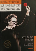 ZECA AFONSO, AS VOLTAS DE UM ANDARILHO. [3.ª EDIÇÃO]