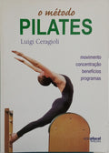 O MÃ‰TODO PILATES. [1.Âª EDIÃ‡ÃƒO]