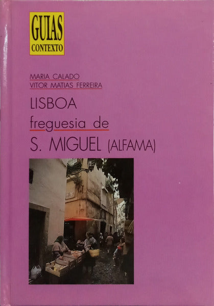LISBOA: FREGUESIA DE S. MIGUEL (ALFAMA).