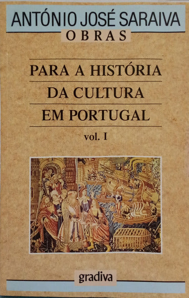 PARA A HISTÓRIA DA CULTURA EM PORTUGAL. [2 VOLS./7.ª EDIÇÃO]