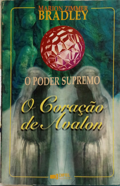 O PODER SUPREMO: O CORAÇÃO DE AVALON.