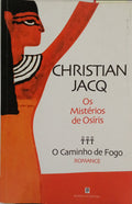 O CAMINHO DE FOGO: OS MISTÉRIOS DE OSÍRIS.