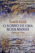 O SONHO DE UMA NOVA MANHÃ: CARTAS AO PAPA. [1.ª REIMP.]