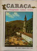 CARAÇA: PEREGRINAÇÃO, CULTURA E TURISMO 1770-1976. [4.ª EDIÇÃO]