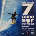 LIVRO 7: COMO SER SURFISTA. [3.ª EDIÇÃO]